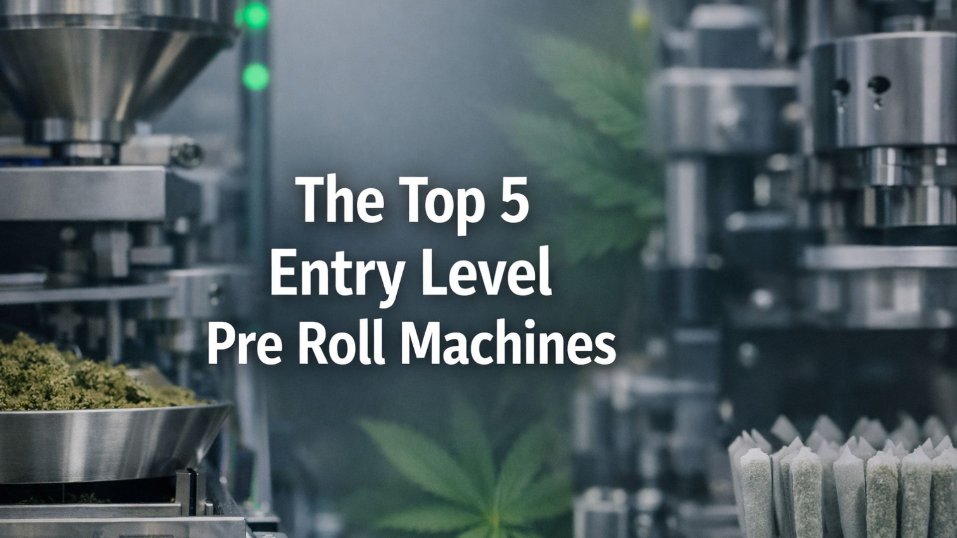 The Top 5 Entry Level Pre Roll Machines.png